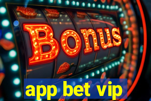 app bet vip